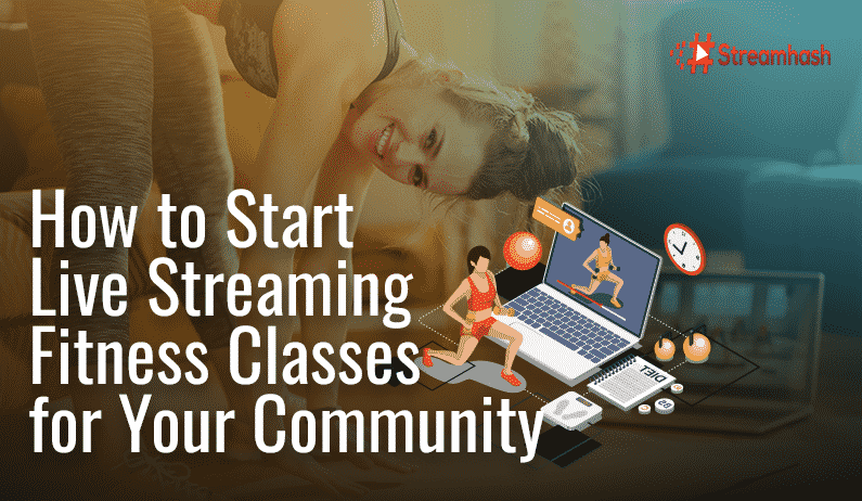 How To Start Live Streaming Fitness Classes For Your Community 